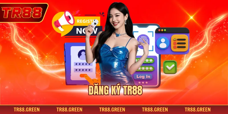 Đăng Ký TR88 Thành Công Khám Phá Ngay Các Tính Năng