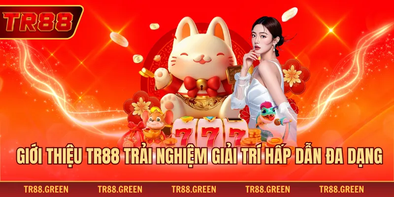 Giới thiệu TR88 trải nghiệm giải trí hấp dẫn đa dạng